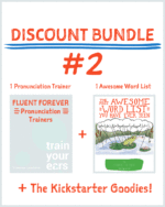 Discount Bundle 2: A Pronunciation Trainer, A Word List and The Kickstarter Goodies