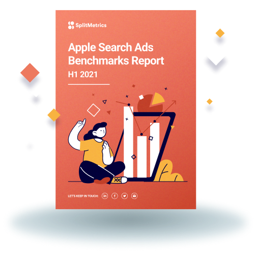 Apple Ads Benchmarks Report Q1-Q2 2021